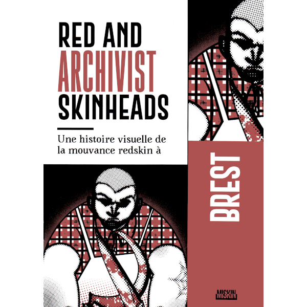 RED AND ARCHIVIST SKINHEADS : BREST - ZINE