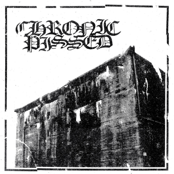 CHRONIC PISSED - demo one-sided EP