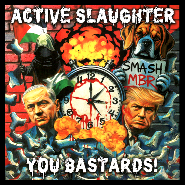 ACTIVE SLAUGHTER - you bastards! 10-IN
