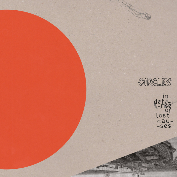 CIRCLES - in defense of lost causes one-sided LP