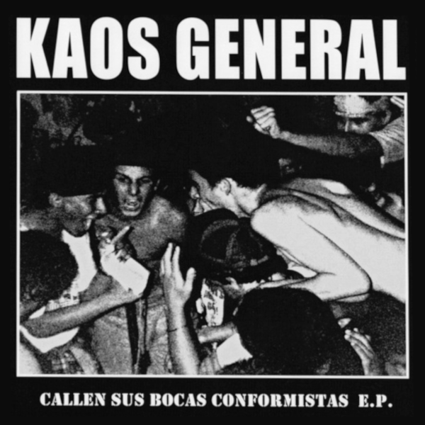 KAOS GENERAL - callen sus bocas conformistas EP