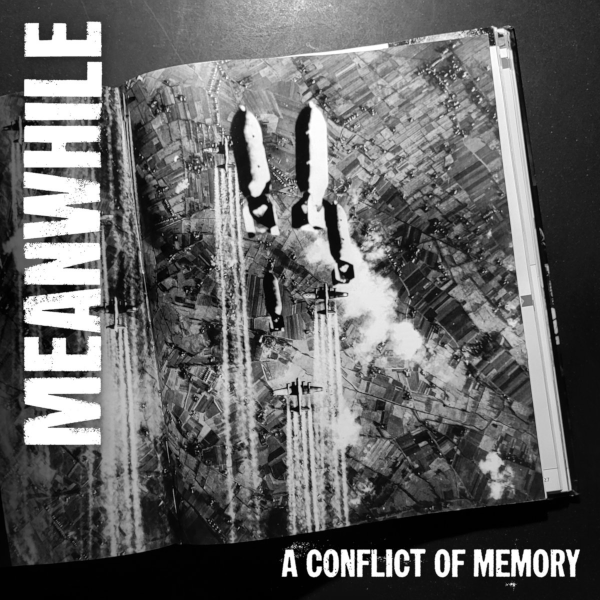 MEANWHILE - a conflict of memory EP