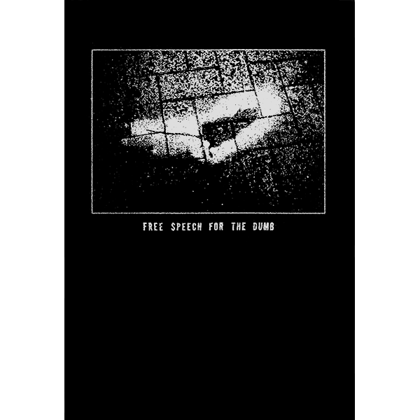 FREE SPEECH FOR THE DUMB - ZINE